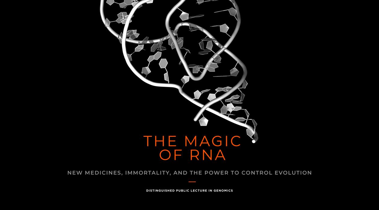 Thomas R. Cech, PhD, Nobel Laureate and Distinguished Professor of Biochemistry, University of Colorado Boulder will give the  IGB Distinguished Public Lecture in Genomics "The Magic of RNA: New Medicines, Immortality, and the Power to Control Evolution"